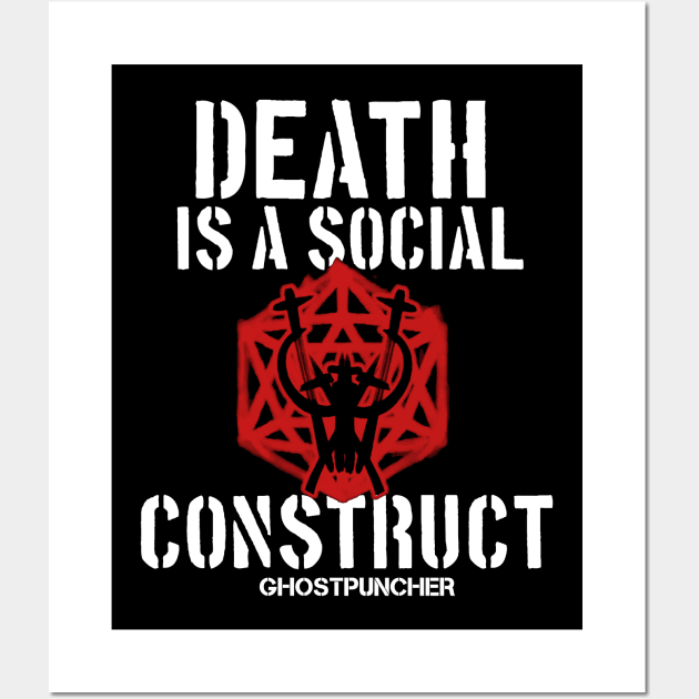 Death is a Social Construct Wall Art by Ghostpuncher 